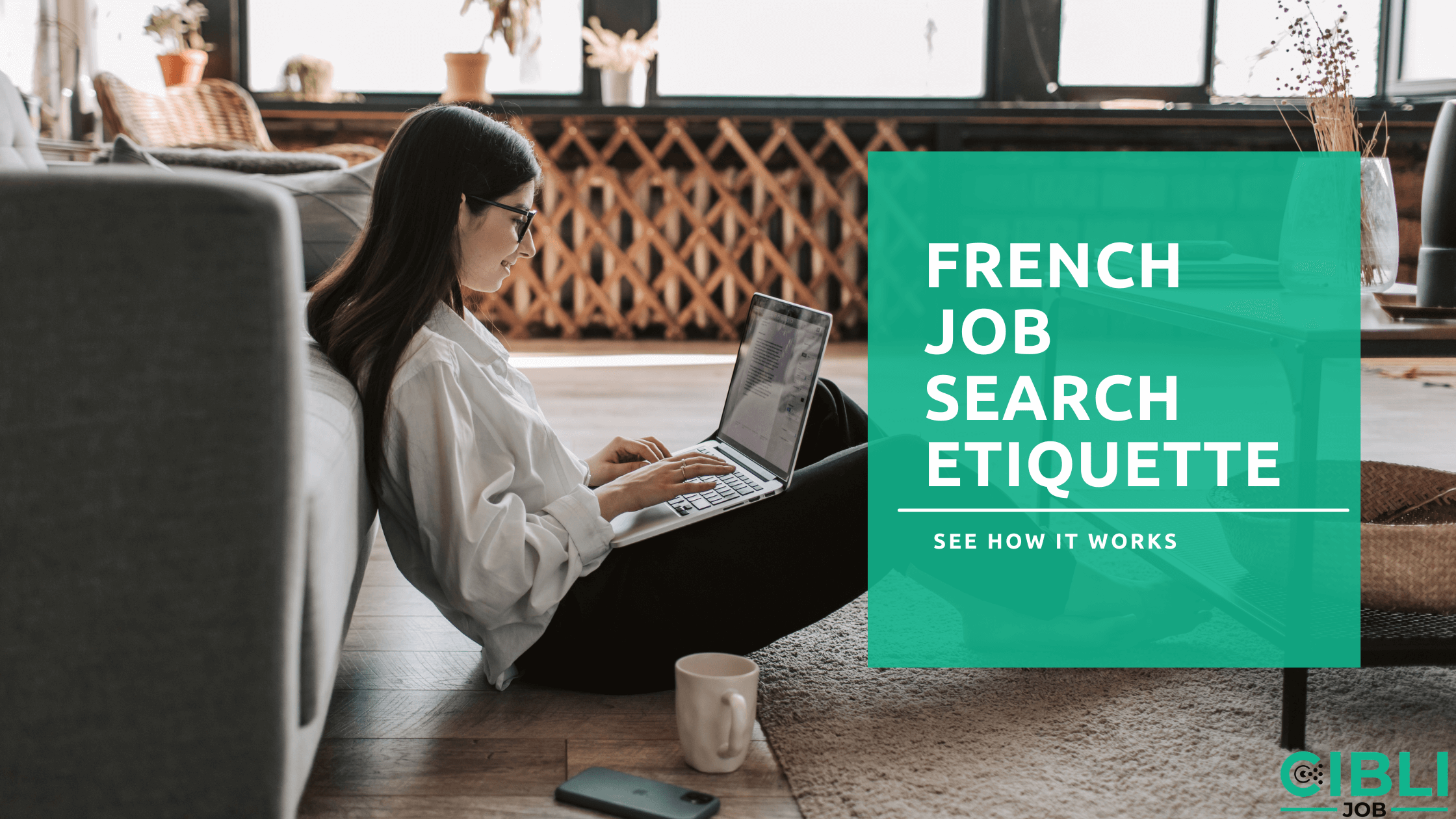 Blog-8-Ciblijob-French-Job-Search-Etiquette-1